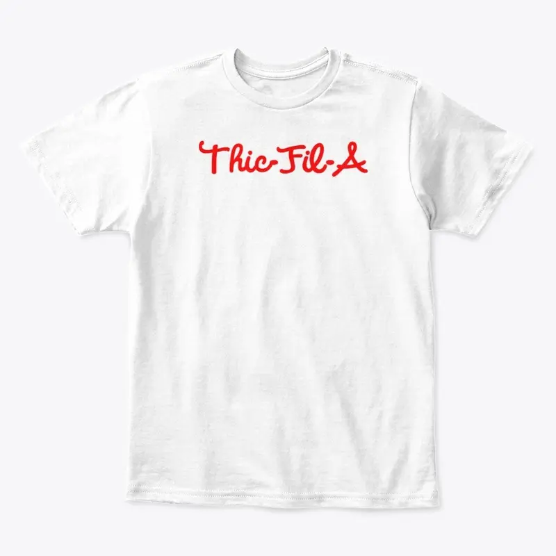 Thic-Fil-A Tee